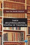 Tarih Araştırmalarında Y&ouml;ntem ve Teknikler