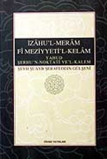 İzahu'l-Meram Fi Meziyyeti'l-Kelam Yahud Şerhu'n Noktati Ve'l-Kelam