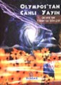 Olympos'tan Canlı Yayın / Devrik Bir Tanrı İle Söyleşi