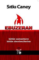 Ebuzeran & Bütün Zamanların Bütün Devrimcilerine