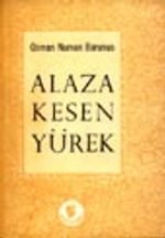 Alaza Kesen Yürek