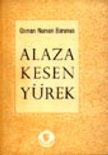 Alaza Kesen Yürek