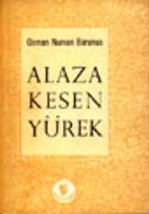 Alaza Kesen Yürek