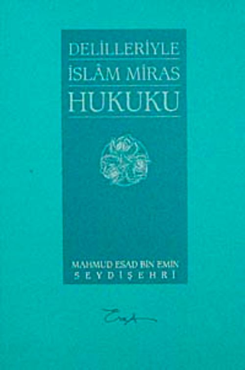 Delilleriyle İslam Miras Hukuku