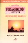 Peygamberlerin Hayatı / Kur'an'dan Hikayeler