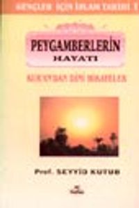 Peygamberlerin Hayatı / Kur'an'dan Hikayeler