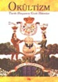 Okültizm (Tarih Boyunca Gizli Bilimler)