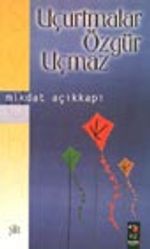 Uçurtmalar Özgür Uçmaz
