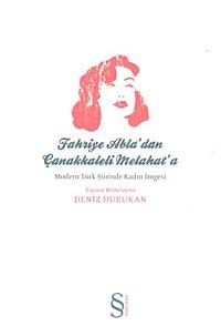 Fahriye Abla'dan Çanakkaleli Melahat'a & Modern Türk Şiirinde Kadın İmgesi