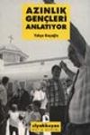 Azınlık Gen&ccedil;leri Anlatıyor