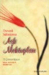 Osmanlı Sultanlarına Aşk Mektupları