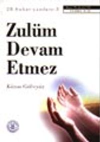 Zulüm Devam Etmez