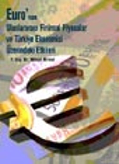 EURO'nun Uluslararası Finansal Piyasalar veTürkiye Ekonomisindeki Yeri