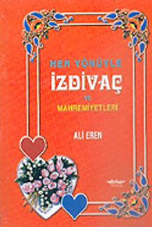 Her Yönüyle İzdivaç ve Mahremiyetleri