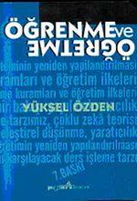 Öğrenme ve Öğretme / Prof. Dr. Yüksel Özden