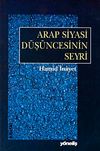 Arap Siyasi D&uuml;ş&uuml;ncesinin Seyri