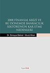 2008 Finansal Krizi ve Bu D&ouml;nemde Bankacılık Sekt&ouml;r&uuml;n&uuml;n Kar Etme Nedenleri