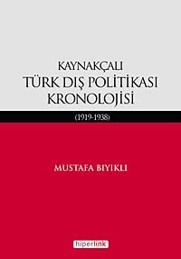 Kaynakçalı Türk Dış Politikası Kronolojisi (1919-1938)