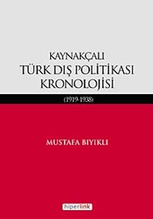 Kaynakçalı Türk Dış Politikası Kronolojisi (1919-1938)