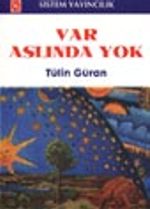 Var Aslında Yok