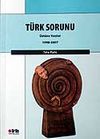 T&uuml;rk Sorunu &Uuml;st&uuml;ne Yazılar 1998-2007