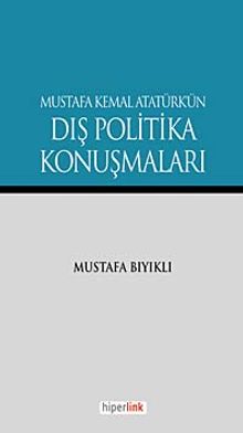 Mustafa Kemal Atatürk'ün Dış Politika Konuşmaları