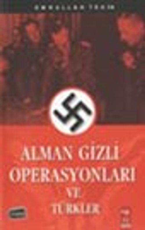 Alman Gizli Operasyonları ve Türkler