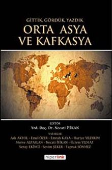 Gittik Gördük Yazdık Orta Asya ve Kafkasya