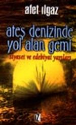 Ateş Denizinde Yol Alan Gemi