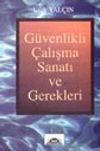 G&uuml;venlikli &Ccedil;alışma Sanatı ve Gerekleri