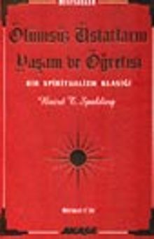 Ölümsüz Üstatların Yaşam ve Öğretisi (1.cilt)