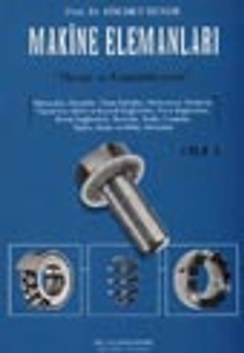 Makine Elemanları (cilt 1) / Prof.Dr. Hikmet Rende