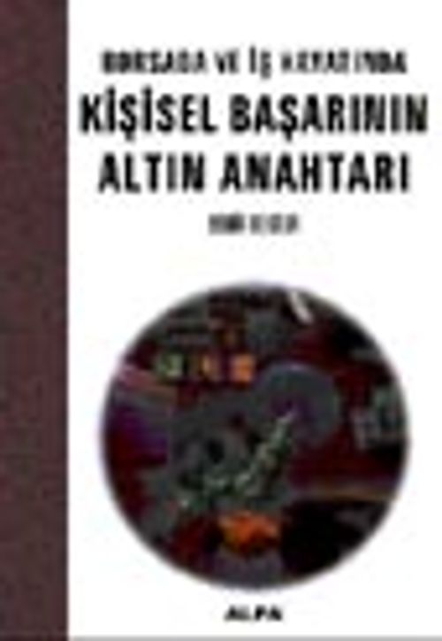 Borsada ve İş Hayatında Kişisel Başarının Altın Anahtarı