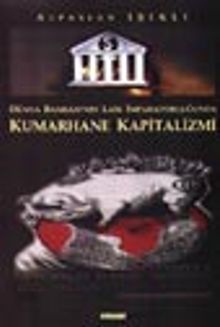 Dünya Bankası'nın Laik İmparatorluğunda Kumarhane Kapitalizmi