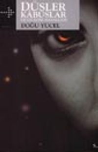 Düşler Kabuslar ve Gelecek Masalları