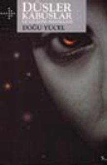 Düşler Kabuslar ve Gelecek Masalları