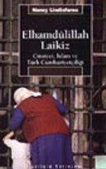 Elhamdülillah Laikiz Cinsiyet, İslam ve Türk Cumhuriyetçiliği