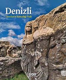 Denizli & Tanrıların Kutsadığı Vadi