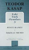 Eski T&uuml;rk Oyunları 3 / Pinti Hamit / İşkilli Memo
