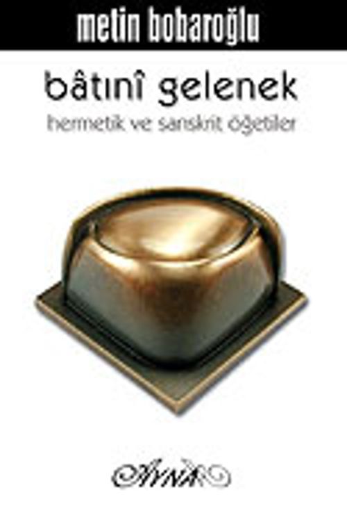 Batıni Gelenek Hermetik ve Sanskritik Öğretiler