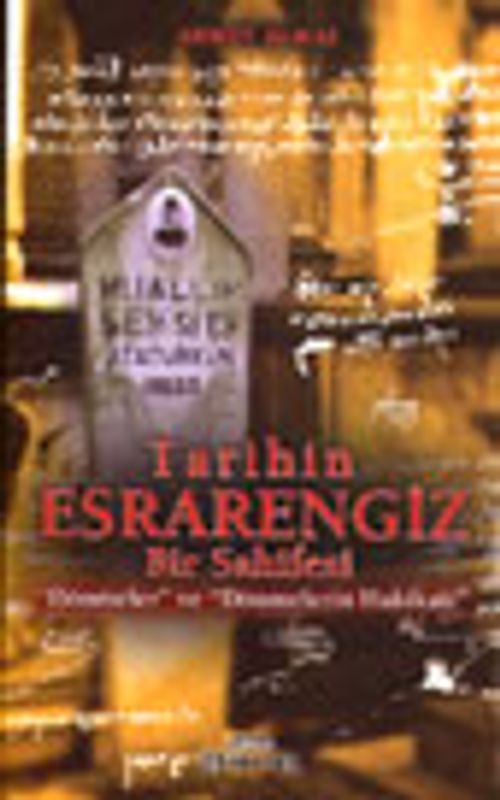 Tarihin Esrarengiz Bir Sahifesi "Dönmeler" ve "Dönmelerin Hakikati"