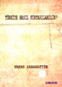 Türkiye Nasıl Kurtarılabilir?