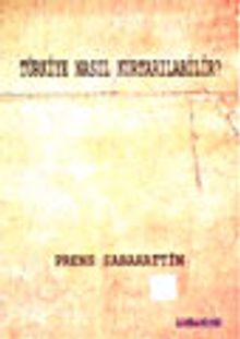 Türkiye Nasıl Kurtarılabilir?