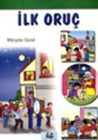 İlk Oruç ve Bayram Sevinci