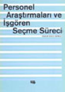 Personel Araştırmaları ve İşgören Seçme Süreci