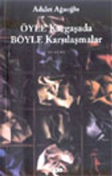 Öyle Kargaşada Böyle Karşılaşmalar