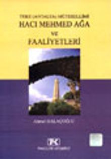 Teke Mütesellimi Hacı Mehmed Ağa ve Faaliyetleri