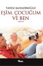 Eşim Çocuğum ve Ben
