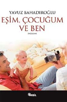 Eşim Çocuğum ve Ben