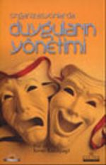 Organizasyonlarda Duyguların Yönetimi